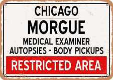 Metal Sign - Morgue of Chicago for Halloween  - Vintage Rusty Look