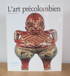 L'Art précolombien José Alcina Franch  1996 Citadelles & Mazenod - Picture 1 of 15