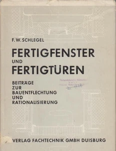 Fertigfenster und Fertigtüren : Beiträge z. Bauentflechtung u. Rationalisierung - Picture 1 of 1