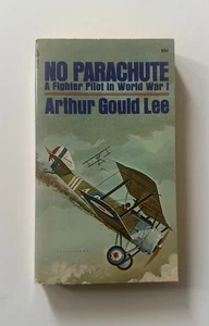 ARTHUR GOULD LEE No Parachute: A Fighter Pilot in WWI 1971 Mass Market Paperback - Picture 1 of 9