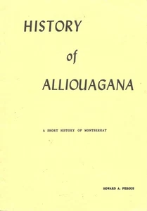 History of Alliouagana: A Short History of Montserrat - Howard A. Fergus - Rare - Picture 1 of 2