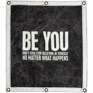 Canvas Wall Banner Sign | Be You No Matter What Happens | 24 In x 30 In | NEW - Picture 1 of 1