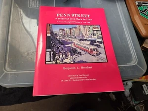 1998 PENN STREET A Pictorial Look Back In Time by Benjamin L. Bernhart Book - Imagen 1 de 2
