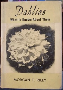 Dahlien - Was über sie bekannt ist von Morgan T. Riley Hardcover 1948 - Bild 1 von 5