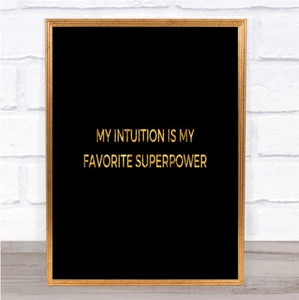 My Intuition Is My Favourite Superpower Quote Print Poster Word Art Picture - Picture 1 of 8