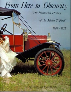 From Here to Obscurity “An illustrated history of the model T” 1909-1927 - Imagen 1 de 1