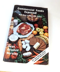 Commercial Foods Exposed: And How To Replace Them - Paperback - GOOD - Foto 1 di 3