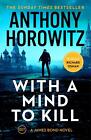 Anthony Horowitz ~ With a Mind to Kill: the action-packed Rich ... 9781529114928