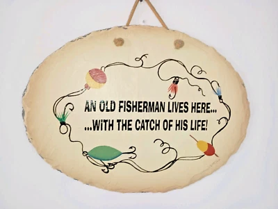 Plain Jane Slate Sign 'An Old Fisherman And The Catch Of His Life Live Here' - Image 1 of 4