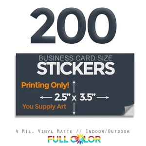 200 Business Card-sized Vinyl STICKERS; PRINT Only + FREE Shipping (2.5"x 3.5") - Picture 1 of 1