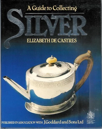 Guide to Collecting Silver By Elizabeth De Castres - Image 1 of 1