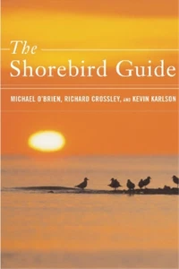 The Shorebird Guide, OBrien, Michael & Crossley, Richard & Karlson, Kevin T, Use - Picture 1 of 1
