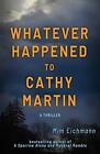Whatever Happened to Cathy Martin by MIM Eichmann (English) Paperback Book