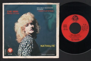 7" NATHALYE CHE SERA / PRENDI LA LUNA SIGLA TV PARATA DI STELLE ITALO DISCO - Picture 1 of 1