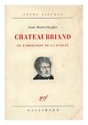 MARTIN-CHAUFFIER, LOUIS Chateaubriand; Ou L'Obsession De La Purete 1943 First Ed