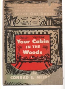 Your Cabin in the Woods, : a Compilation of Cabin Plans and Philosophy for - Picture 1 of 3