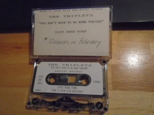 RARE PROMO The Triplets CASSETTE TAPE You Don't Have to Go Home Tonight 1991 pop - Picture 1 of 2