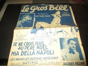 SHEET MUSIC "LE GROS BILL / JE NO LONGER BELIEVE AU PARE NOEL / MIA BELLA NAPOLI" - Picture 1 of 1