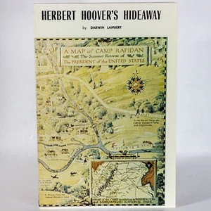 President Herbert Hoovers Hideaway Summer House Camp Rapidan Shenandoah Book - Picture 1 of 7