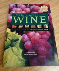 THE ENCYCLOPEDIC ATLAS OF WINE BY CATHERINE FALLIS MS (1st Edition 2004, Global) - Bild 1 von 12