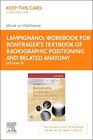 Workbook for Bontrager&#39;s Textbook of Radiographic Positioning and Related Anatom