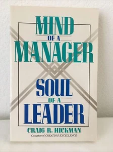 Mind of a Manager Soul of a Leader by Craig Hickman (1992, Trade Paperback) - Bild 1 von 7
