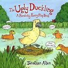The Ugly Duckling - A Fiendishly Funny Flap Boo... | Book | condition acceptable