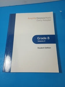 Amplify Desmos Math , Early Adopter Grade 8 Vol-2, Student Edition New! PB - Picture 1 of 11