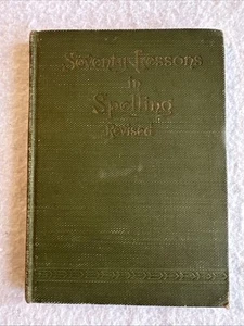 SEVENTY LESSONS IN SPELLING Revised WILLIAMS & ROGERS Series 1899 HC Book - Picture 1 of 9