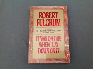Robert Fulghum It Was On Fire When I Lay Down On It Hardcover - Imagen 1 de 9