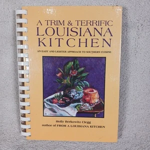 Holly Berkowitz Clegg, A Trim & Terrific Louisiana Kitchen -1993 Cookbook Health - Picture 1 of 5