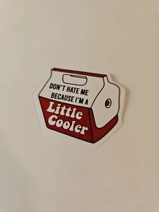 Don't Hate Me Because I'm A Little Cooler Funny Hardhat Sticker / Laptop Decal - Picture 1 of 3