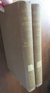 Blomfield, Reginald . A History of French Architecture 1494-1661 - Picture 1 of 5