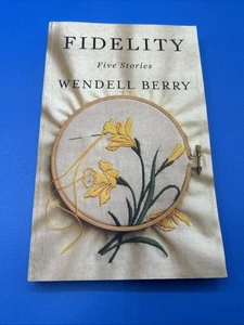 Fidelity: Five Stories by Wendell Berry (English) Paperback Book - Bild 1 von 2