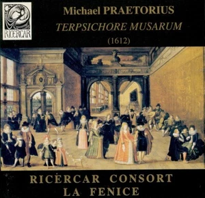 PRAETORIUS terpsichore musarum RICERCAR CONSORT LA FENICE - Imagen 1 de 2