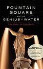 Plac fontann i geniusz wody: serce Cincinnati autorstwa Rogers, G...