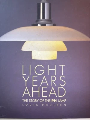 Light Years Ahead . The Story of the PH Lamp Louis Poulsen - Image 1 of 4