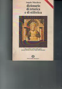 DIZIONARIO DI RETORICA E STILISTICA-A.MARCHESE-ARNOLDO MONDADORI - Foto 1 di 1