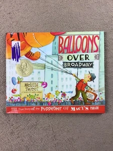 Balloons over Broadway: The True Story of the Puppeteer of Macy’s Parade - Picture 1 of 10
