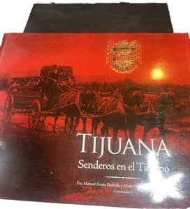 TIJUANA: SENDEROS EN EL TIEMPO BOOK Extremely Rare!!! - Picture 1 of 15