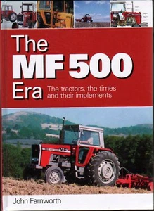 Tractor Book: MASSEY-FERGUSON MF 500 ERA TRACTORS, IMPLEMENTS - John Farnworth - Picture 1 of 1