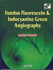 Fundus Fluorescien and Indocyanine 2007: Green Angiography