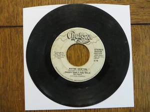 Wayne Newton – Daddy Don't You Walk So Fast - 1972 - Chelsea 78-0100 7" Single - Picture 1 of 2