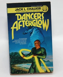 DANCERS IN THE AFTERGLOW by Jack L. Chalker- Del Rey, 1978 Vintage SF Paperback - Imagen 1 de 5