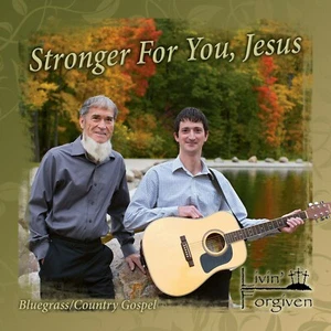 CD - Livin' Forgiven - Stronger For You, Jesus - Glenn & Ken Mullet - Imagen 1 de 2