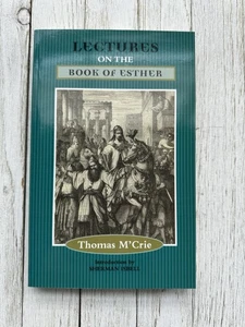 Lectures on the Book of Esther by Thomas M'Crie (2006, Trade Paperback) - Picture 1 of 6