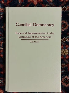 Cannibal Democracy: Race and Representations in the Literature of the Americas - Picture 1 of 1