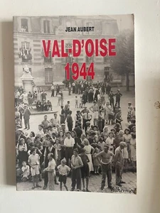 Aubert, Val-d’Oise 1944, Valhermeil, 1994. - Bild 1 von 1
