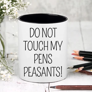 Pen Pot Funny Office Work Desk Organiser Storage Gift Not Touch Pens Peasants - Picture 1 of 1