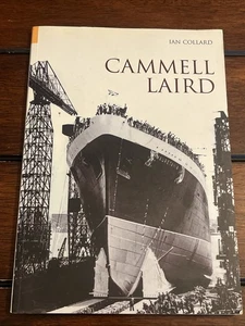 Cammell Laird Shipyard by Ian Collard (2004, Paperback) British Shipbuilding - Bild 1 von 4